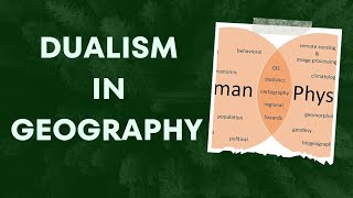 DUALISM IN GEOGRAPHY [upl. by Lj]