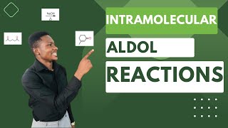 INTRAMOLECULAR ALDOL REACTIONS [upl. by Salisbury]