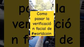 Como pasar la verificación facial de worldcoin [upl. by Yort139]