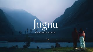 Jugnu  Sheheryar Rehan  Official Music Video [upl. by Magnum874]