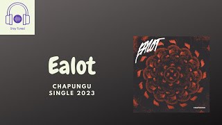 Ealot  Chapungu  Single 2023  YouTune [upl. by Pamelina66]