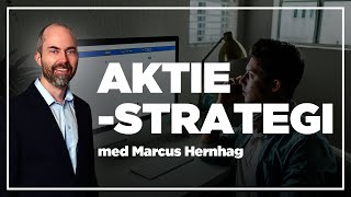 AKTIESTRATEGI MED MARCUS HERNHAG [upl. by Enirehtahc642]