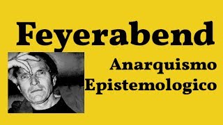 Feyerabend Anarquismo Epistemologico [upl. by Rebeca]