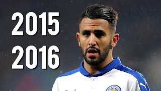 Riyad Mahrez  Ultimate Skills Assists amp Goals  20152016  HD [upl. by Cottle770]