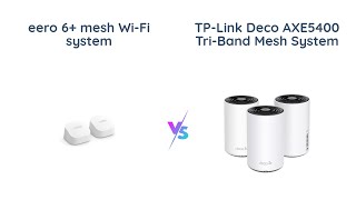 Comparison Amazon eero 6 vs TPLink Deco AXE5400 [upl. by Akelam]