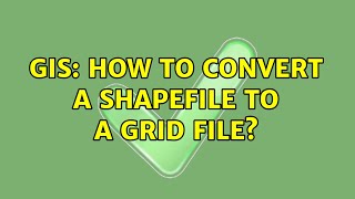 GIS How to convert a shapefile to a grid file 2 Solutions [upl. by Dranyam]