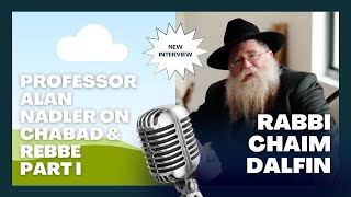 Professor Alan Nadler discusses his relationship w Chabad amp Rebbe 1 Interviewed by RC Dalfin [upl. by Fransis]