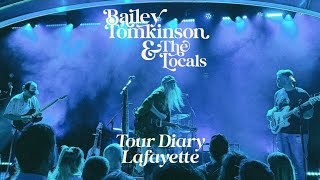 Lafayette tour diary  Bailey Tomkinson amp The Locals [upl. by Beverlee]