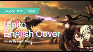 Sword Art Online II Opening 3 quotIgnitequot TV Size  English Version [upl. by Aehsel835]