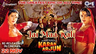 Jai Maa Kali  Karan Arjun  Shah Rukh Khan Salman Khan Kajol Mamta  Kumar Sanu Alka Yagnik [upl. by Efi689]