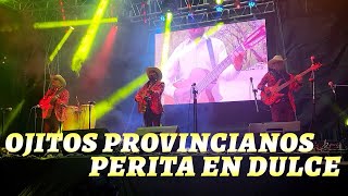 Ojitos provincianos  Perita en dulce en vivo en Abejones  Guitarras de la Sierra [upl. by Areek]