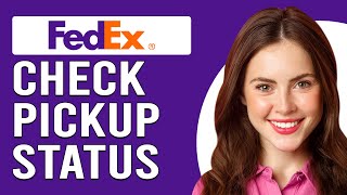 How To Check FedEx Pickup Status How To KnowTrack FedEx Pickup Status [upl. by Ika]