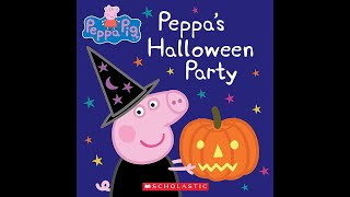 PEPPA PIG quotPEPPAS HALLOWEEN PARTYquot  Read Aloud Storybook for kids children [upl. by Mendez]