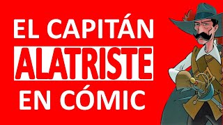 EL CAPITÁN ALATRISTE también se bate ⚔️ en CÓMIC [upl. by Niaz174]