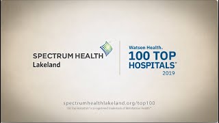 Spectrum Health Lakeland Your 100 Top Hospital [upl. by Ifar]