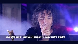 Rajko Horizont i Era Ojdanić  Davorike dajke SPOT [upl. by Prestige]