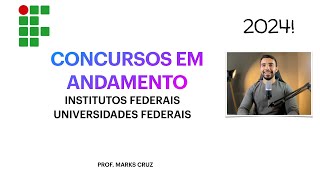 CONCURSOS EM ANDAMENTO INSTITUTOS FEDERAIS E UNIVERSIDADES FEDERAIS [upl. by Karlik]