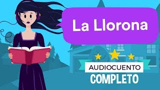 🔹 LA LLORONA 🔹  Audiocuentos Infantiles  Había Una Vez [upl. by Tullus]