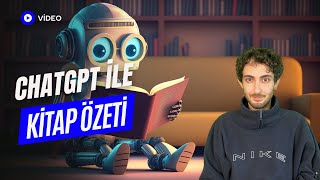 ChatGPT İle Kitap Özeti Nasıl Çıkarılır [upl. by Grega760]