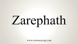 How To Pronounce Zarephath [upl. by Neelat]