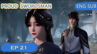 Eng Sub Proud Swordsman episode 21 [upl. by Eissac]