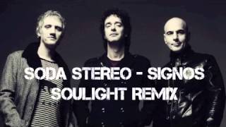 Soda Stereo  Signos Soulight Remix [upl. by Shakespeare]