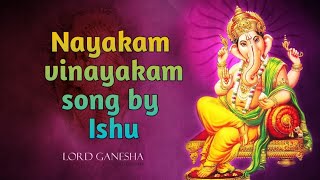 Nayakam vinayakam song  Ganesha bhajan by Ishu  Ganesh chaturthi special  Be 4 You  telugu [upl. by Ynhoj946]