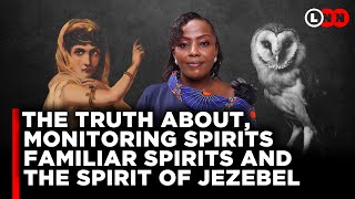 How monitoring spirits familiar spirits and the spirit of Jezebel is ruining your life  LNN [upl. by Trebled]