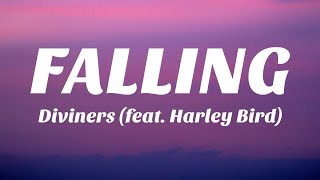 Falling  Diviners ft Harley Bird Lyrics [upl. by Proudlove441]