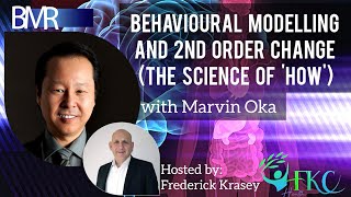 Behavioural Modelling and 2nd Order Change The Science of HOW’ w Marvin Oka  FKC Health [upl. by Helfant]