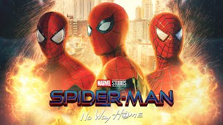 SPIDERMAN No Way Home Theme  Tobey x Andrew x Tom EPIC MASHUP FanMade [upl. by Huston30]