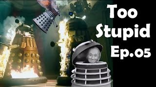 Advanced Scifi Civilisations Too Stupid To Really Exist Ep05  The Daleks [upl. by Ahcmis221]