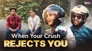 When Your Crush Rejects You  Ft Anushka Kaushik amp Abhishek Kapoor  RVCJ Media [upl. by Alasdair]