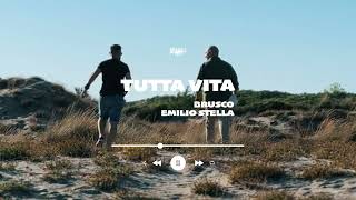 Brusco  Tutta Vita ft Emilio Stella [upl. by Eiddet]