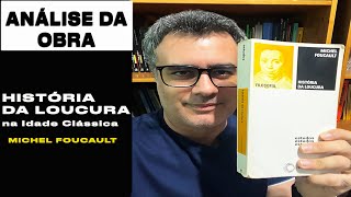 História da Loucura na Idade Clássica  Michel Foucault [upl. by Romney]