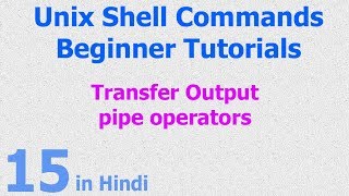 15  Unix  Linux Shell  Transfer  Shift  Store Output Command to Command  Pipe Operator [upl. by Munson]