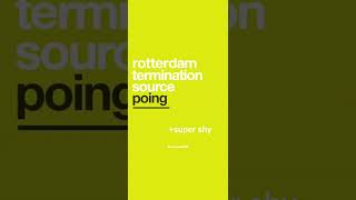 REMIX Rotterdam Termination Source  Poing SuperShy [upl. by Weitzman]