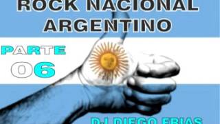 ROCK NACIONAL ARGENTINO 80s90s 00s  PARTE  06  dj diego frias [upl. by Drahser428]