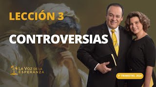 Escuela Sabática  Lección 3 Controversias  Julio 20 [upl. by Ferdy100]