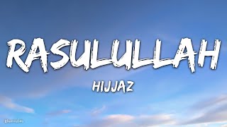 Hijjaz  Rasulullah Lirik [upl. by Eronaele717]