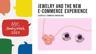 Jewelry and the New eCommerce Experience [upl. by Rubinstein]