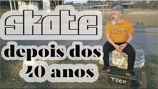 SKATE DEPOIS DOS 40 ANOS  A VOLTA  Vídeo 1 [upl. by Elyad]