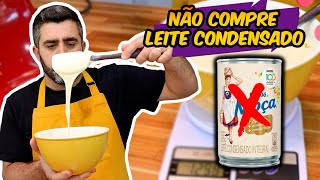 NÃO COMPRE MAIS LEITE CONDENSADO ANTES DE VER ESSE VÍDEO IMPERDÍVEL [upl. by Dallon]