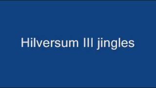 Hilversum III jinglemix [upl. by Thorley998]