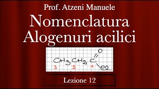 Nomenclatura Alogenuri Acilici L12 ProfAtzeni ISCRIVITI [upl. by Belford]