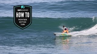 The SUP frontside bottom turn  How to SUP videos [upl. by Ewolram96]