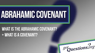 What is the Abrahamic Covenant [upl. by Tortosa650]