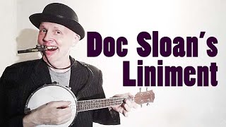 Doc Sloans Liniment [upl. by Pernick951]