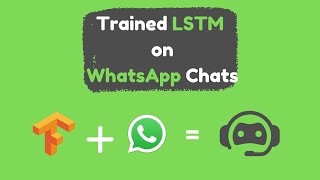 WhatsBot  lstm trained on whatsapp chat  chatbot using python [upl. by Brittan]