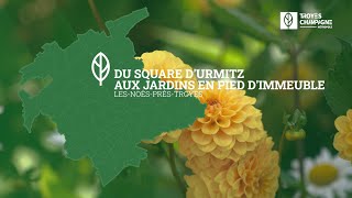 NOTRE TERRITOIRE NOS ESPACES DE NATURE🎥🌳LES NOËS du square dUrmitz aux jardins en pied dimmeuble [upl. by Mitchael376]